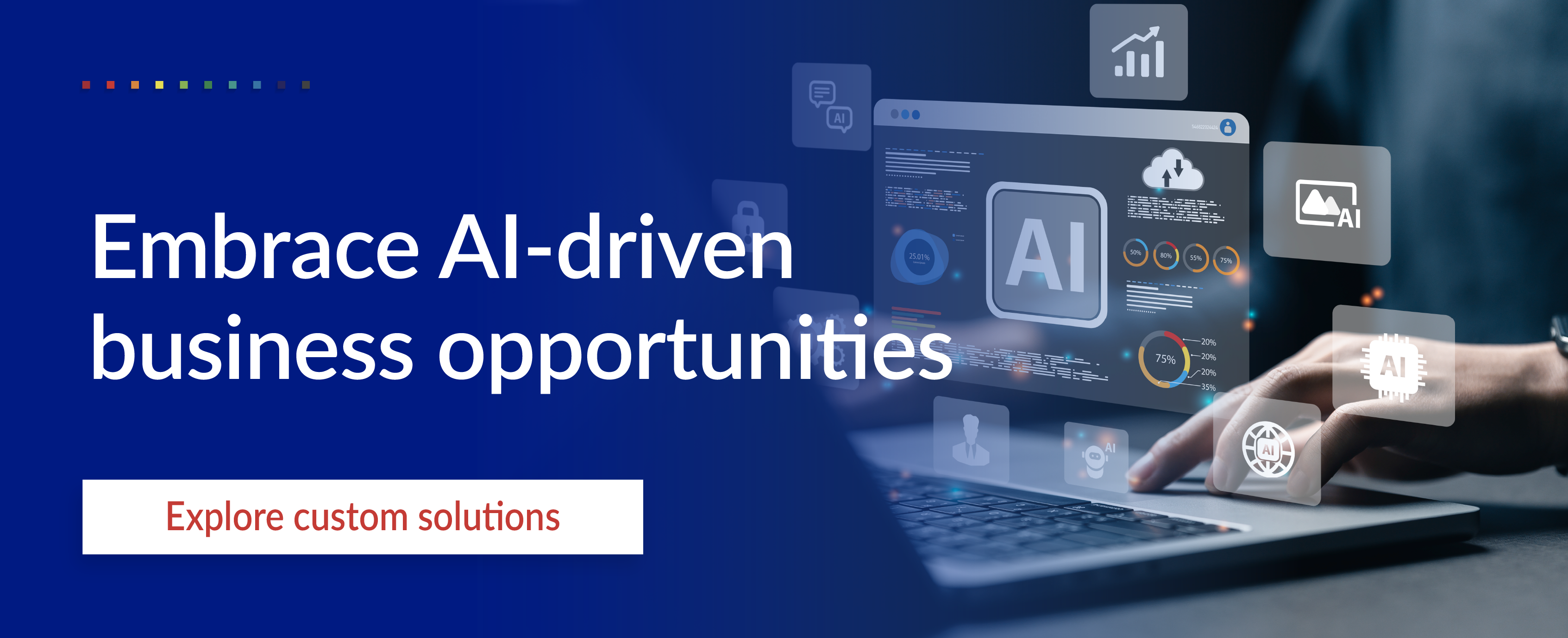 Explore custom solutions AI CTA